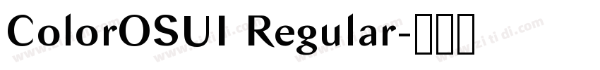 ColorOSUI Regular字体转换 ColorOSUI Regular字体转换